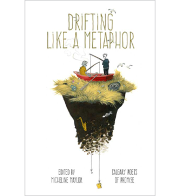 Micheline Maylor's anthology, Drifting Like a Metaphor book cover