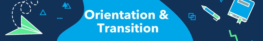 Banner that reads: Orientation and Transition.