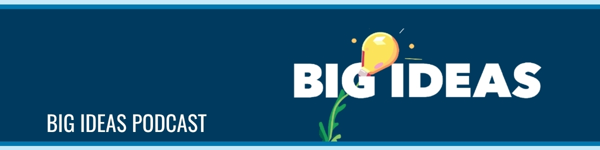 The Big Ideas Podcast logo on a blue background.