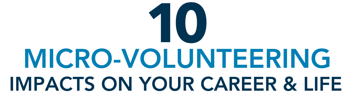 10 micro-volunteering impacts on your career & life