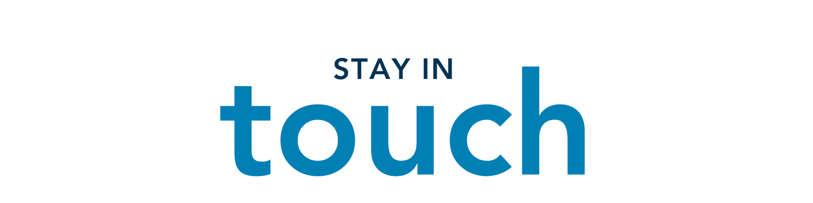 Stay in touch