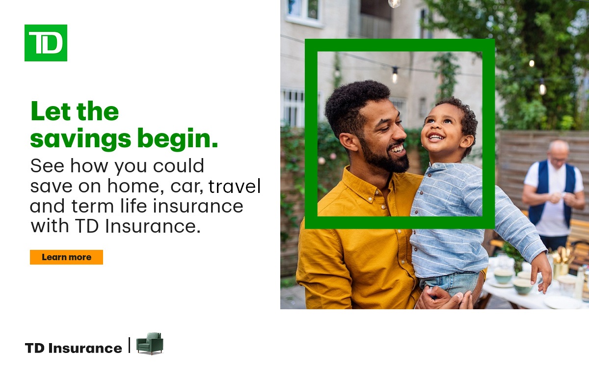 "Let the savings begin. See how you could save onhome, car, travel and term life insurance with TD Insurance"