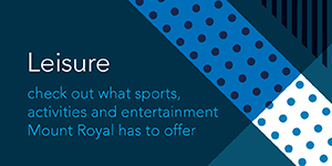 Leisure: check out what sports, activities and entertainment Mount Royal has to offer