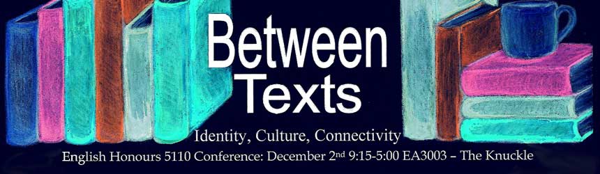 Between Texts: Identity, Culture and Connectivity