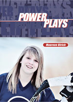 Maureen Ulrich, Power Plays