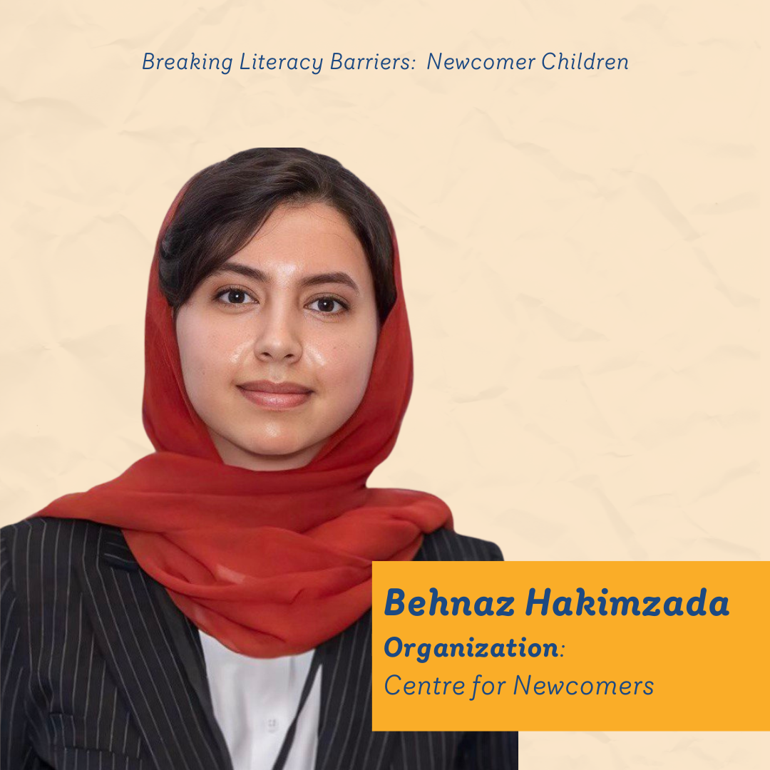 A woman wearing a red headscarf and a dark pinstriped blazer is shown against a light beige background. At the top, text reads “Breaking Literacy Barriers: Newcomer Children.” A colored box in the lower right corner contains the name “Behnaz Hakimzada” and the line “Organization: Centre for Newcomers.”