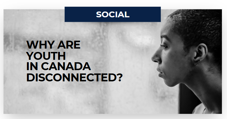 Why are Youth in Canada Disconnected? - Team Apathy Trap